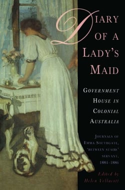 Diary of a Lady's Maid - Government House in Colonial Australia