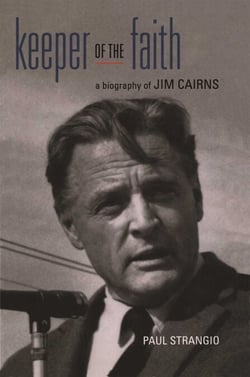 Keeper Of The Faith - A biography of Jim Cairns