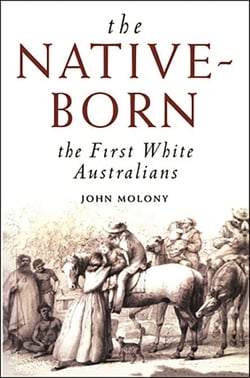 Native-Born - The First White Australians