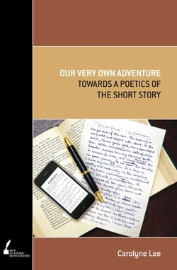 Our Very Own Adventure - Towards a Poetics of the Short Story