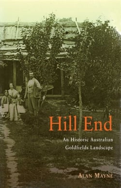 Hill End - An Historic Australian Goldfields Landscape