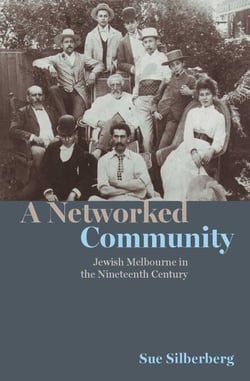 Networked Community - Jewish Melbourne in the Nineteenth Century