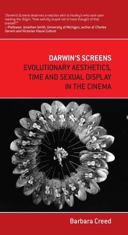 Darwin's Screens - Evolutionary Aesthetics, Time and Sexual Display in the Cinema
