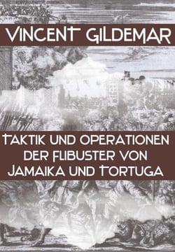 Taktik und Operationen der Filibuster von Jamaika und Tortuga - Piratenwissenschaften, #5