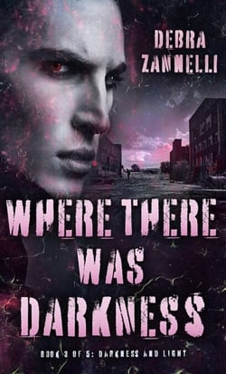 Where There Was Darkness - Darkness And Light, #3