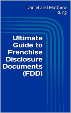 Ultimate Guide to Franchise Disclosure Documents (FDD) - Ultimate Small Business Guide Book Series, #20
