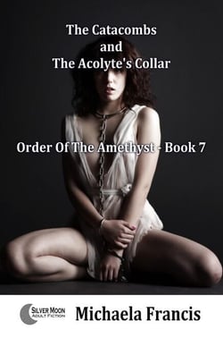 The Catacombs And The Acolyte's Collar (Order Of The Amethyst Book 7)