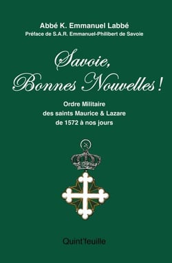 Savoie, bonnes nouvelles ! - Ordre militaire des saints Maurice et Lazare de 1572 à nos jours