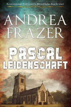 Pascal Leidenschaft - Kommissar Falconers Mordfälle, #4