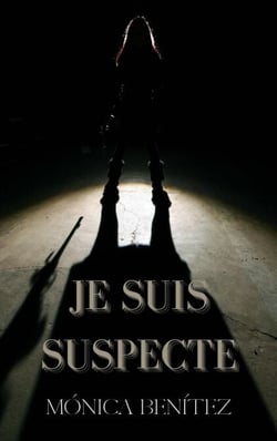 Je suis suspecte