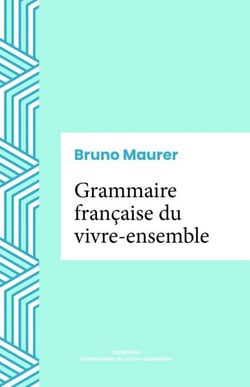 Grammaire française du vivre-ensemble