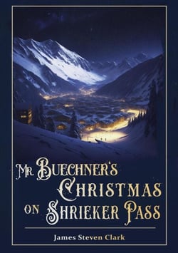 Mr Buechner's Christmas on Shrieker Pass