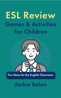 ESL Review Games &amp; Activities For Children: Fun Ideas for the English Classroom