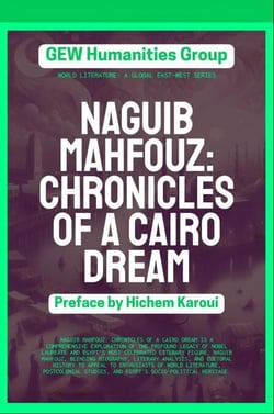 Naguib Mahfouz: Chronicles of a Cairo Dream - World Literature, #2