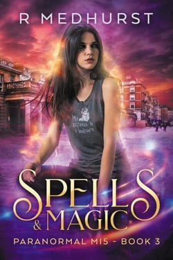 Spells &amp; Magic - Paranormal MI5 Trilogy, #3