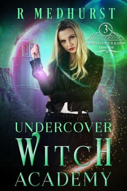 Undercover Witch Academy: Third Year - Undercover Witch Academy, #3