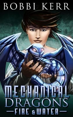 Fire &amp; Water - Mechanical Dragons Series, #1