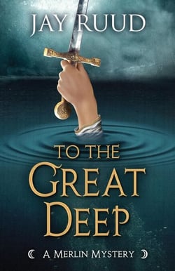 To the Great Deep - A Merlin Mystery, #6