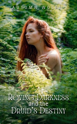 Roving Darkness and the Druid's Destiny - The Dream Pack Promises, #1