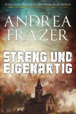 Streng und Eigenartig - Kommissar Falconers Mordfälle, #7