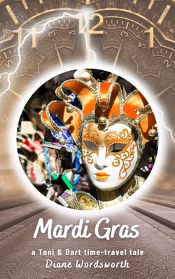 Mardi Gras - Toni &amp; Bart time-travel tales, #1