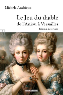 Le Jeu du diable - De l’Anjou à Versailles