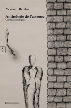 Anthologie de l’absence - Œuvres dramatiques