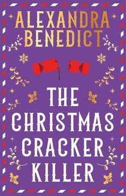 The Christmas Cracker Killer - The new fiendishly clever Christmas mystery from the bestselling author of Murder on the Christmas Express