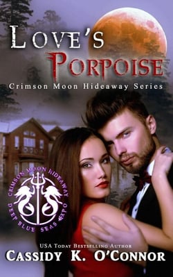Love's Porpoise - Crimson Moon Hideaway