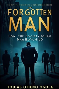 The Forgotten Man: How the Society Failed Man (Boychild)