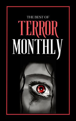 The Best Of Terror Monthly - Terror Monthly, #15