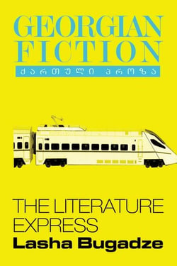 The Literature Express - Georgian Fiction, #2