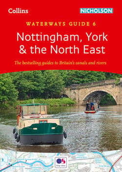 Nottingham, York and the North East - For everyone with an interest in Britain’s canals and rivers