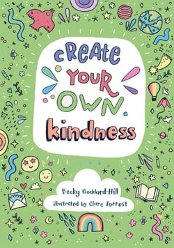 Create your own kindness - Activities to encourage children to be caring and kind