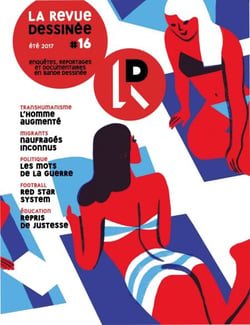 La Revue dessinée #16 - Eté 2017