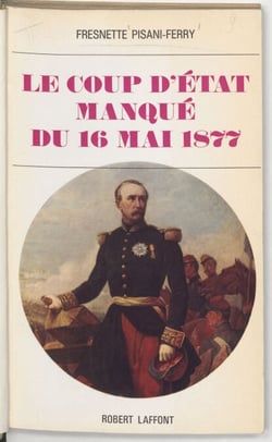 Le coup d'état manqué du 16 mai 1877