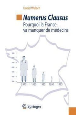 Numerus clausus - Pourquoi la France va manquer de médecins