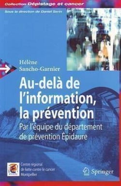 Au-delà de l'information, la prévention - Par l'équipe du département de prévention Épidaure