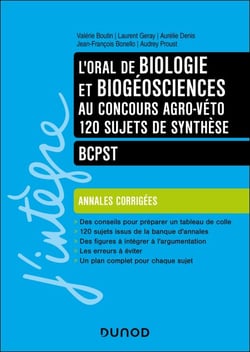 L'oral de Biologie et Biogéosciences aux concours Agro-Véto - 120 sujets de synthèse
