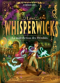 Whisperwicks - T2 - La malédiction des Dérobés