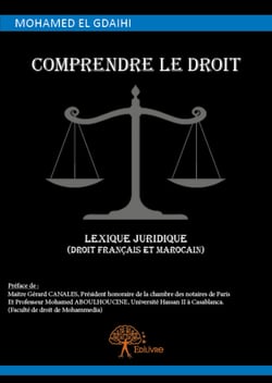 Comprendre le droit, lexique juridique (droit français et marocain)