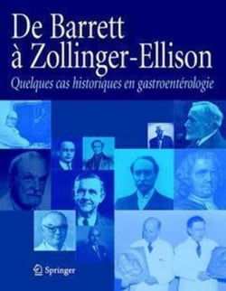 De Barrett à Zollinger-Ellisson - Quelques cas historiques en gastroentérologie