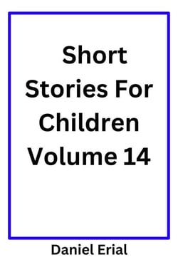 Short Stories For Children Volume 14 - Short Stories For Children, #14