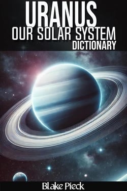 Uranus Dictionary - Our Solar System - Grow Your Vocabulary