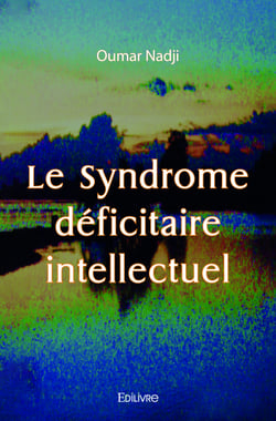 Le Syndrome déficitaire intellectuel