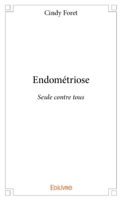 Endométriose - Seule contre tous