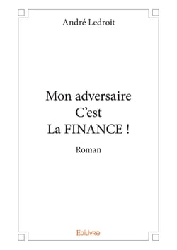 Mon adversaire C'est La FINANCE