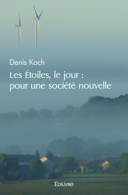 Les Étoiles, le jour : Pour une société nouvelle