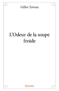 L'Odeur de la soupe froide