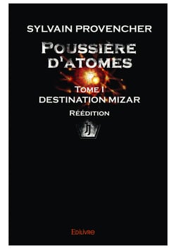 Poussière d’atomes - Tome I - Réédition